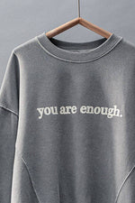 "You Are Enough" Vintage Wash Crewneck